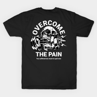 Overcome the Pain T-Shirt